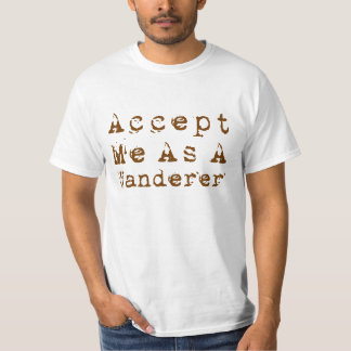T-shirt Acceptez-moi en tant que vagabond