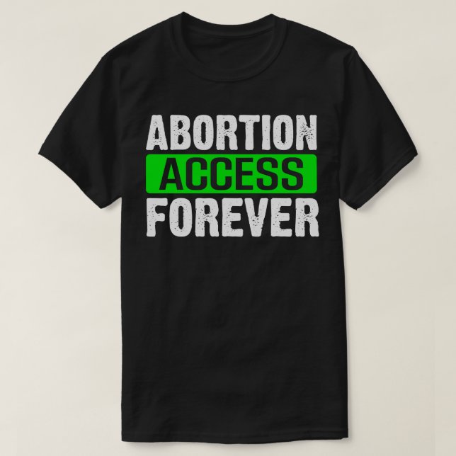 T-shirt accès à l'avortement pour toujours (Design devant)