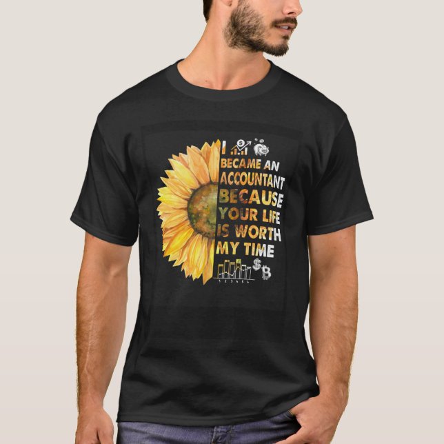 T-shirt Accountant CPA Your Life Worth My Time Daisy  Idea (Devant)