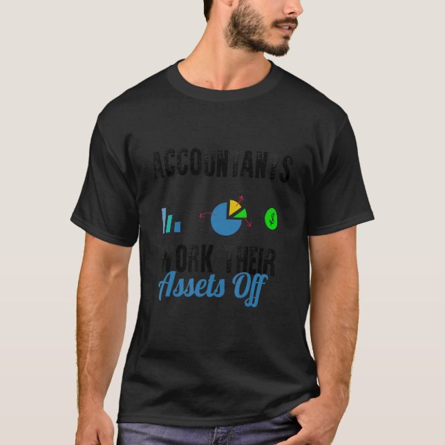 T-shirt Accountants Works Their Assets Off Accounting Book (Devant)