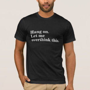 T-shirt accrochez-vous, laissez-moi surprendre les introve