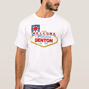 T-shirt Accueil à Denton, le Texas !