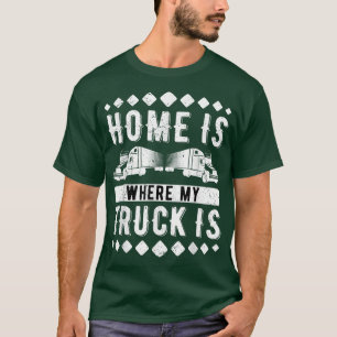 T-shirt Accueil C'Est Là Que Mon Camion Est Trucking Truck