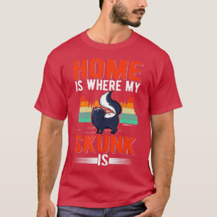 T-shirt Accueil est là où ma Skunk est Skunk (1)