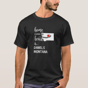 T-shirt Accueil Est Où Le Coeur Est Daniels Comté Montana