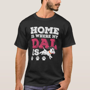 T-shirt Accueil Est Où Ma Dale Est Dalmatie Chien Design