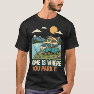 T-shirt Accueil est où vous garerez votre camping-car