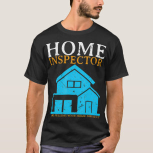 T-shirt Accueil Inspecteur Funny Nouveau propriétaire Mais