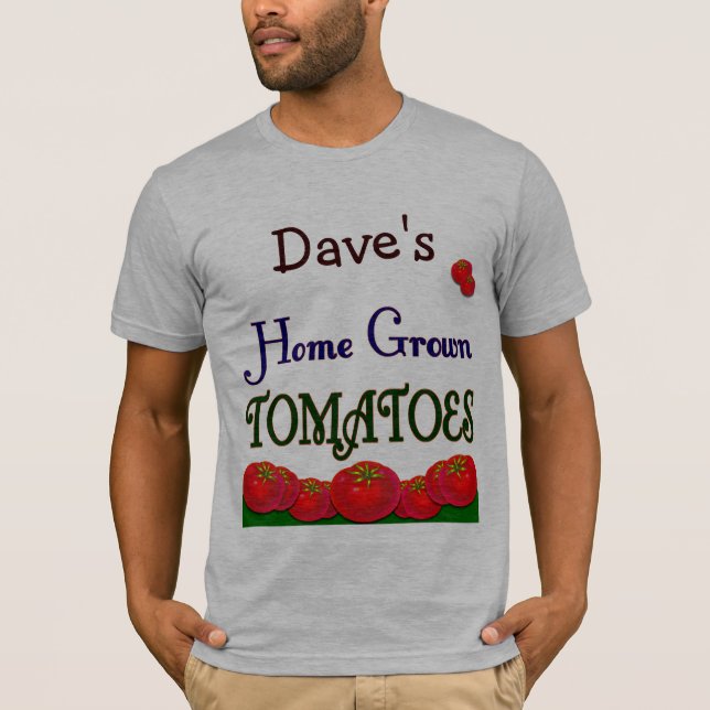T-shirt Accueil Tomates Cultivées Custom Gardener Dit Tee (Devant)