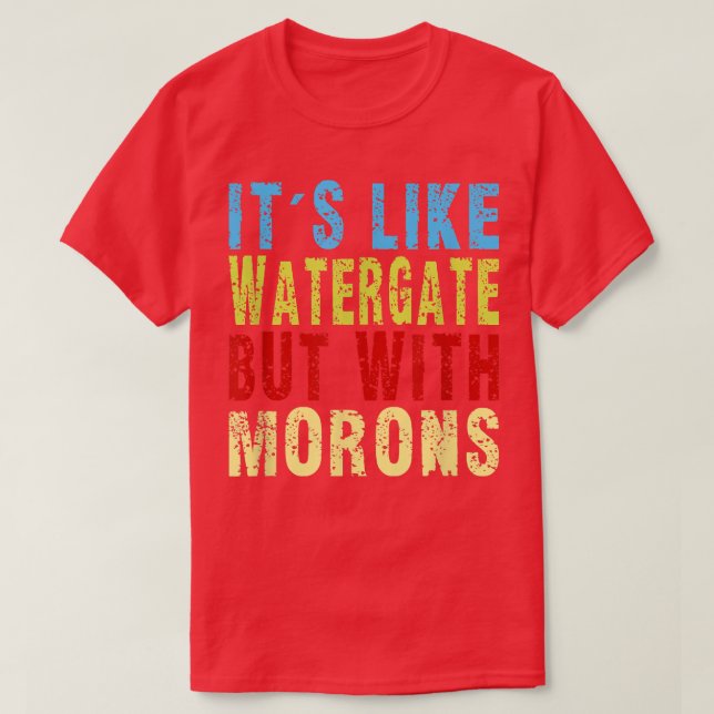 T-shirt Acheter c'est comme Watergate Acheter avec Morons  (Design devant)