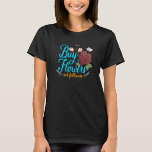 T-shirt Acheter Fleurs Pas Followers Fleuriste Gardener Pl