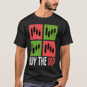 T-shirt Acheter Le Dip Crypto-monnaie Trader Blockchain Me