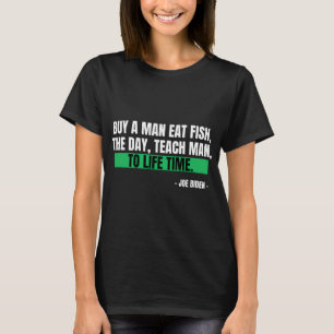 T-shirt Acheter un homme à manger du poisson, le jour, ens