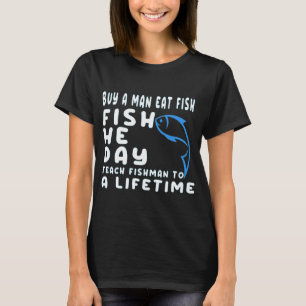 T-shirt acheter un homme manger du poisson il jour enseign