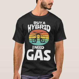 T-shirt Acheter Un Hybride J'Ai Besoin De Travailleurs De