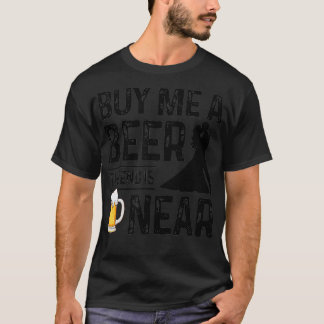 T-shirt Acheter une bière la fin est Near Funny Groom Part