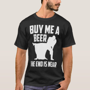T-shirt Acheter Une Bière La Fin Est Près De Bachelor Part