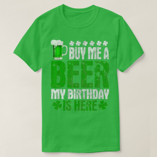 T-shirt Acheter Une Bière Mon Anniversaire Est Ici Jour de (Design devant)