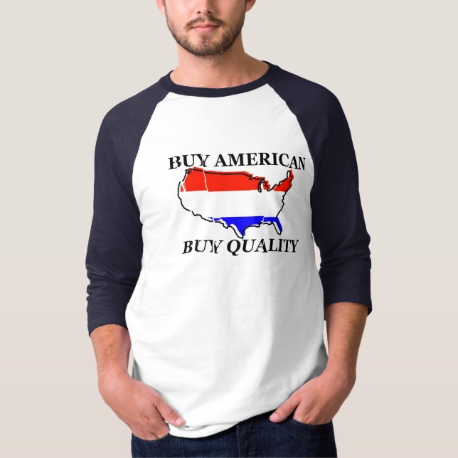 T-shirt Achetez l'Américain, achetez la qualité (Devant)