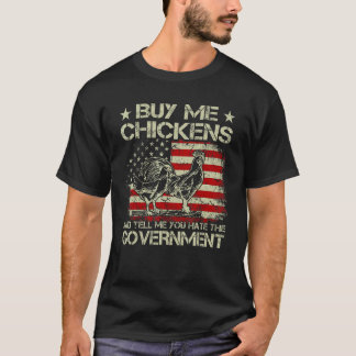 T-shirt Achetez-moi des poulets et dites-moi que vous déte