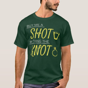 T-shirt Achetez-moi un verre, je me marie, enterrement de