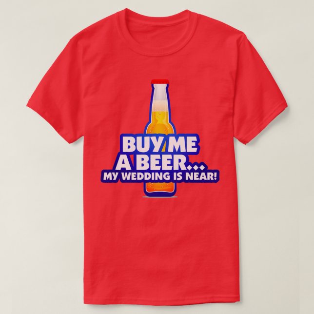 T-shirt Achetez-moi une bière, je me marie 2 (Design devant)