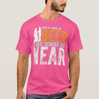 T-shirt Achetez-moi une bière la fin est proche Enterreme