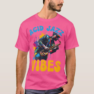 T-shirt Acid Jazz Musicien Jazz Jazz Player Musique Lover
