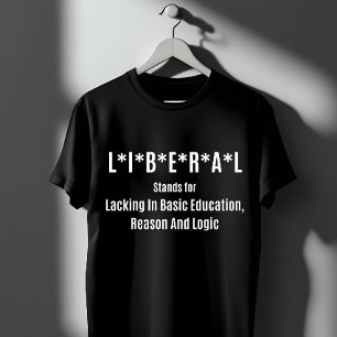 T-shirt Acronyme Libéral : Manque d'Éducation de Base