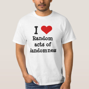 T-shirt Actes aléatoires drôles du coeur I de caractère