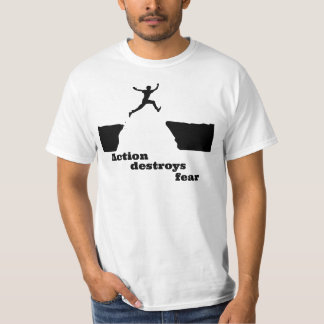 T-shirt "Action détruit la peur"