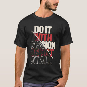 T-shirt Action passionnée - Citation motivationnelle Inspi