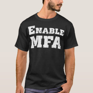 T-shirt Activer l'ingénieur logiciel MFA