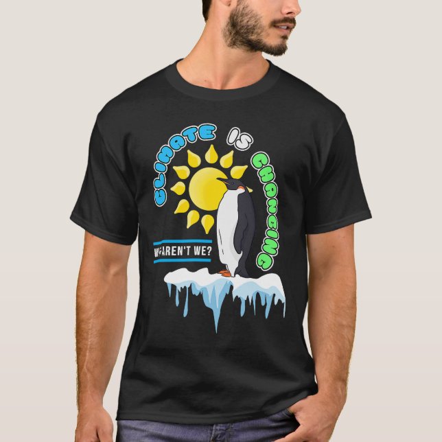 T-shirt Activisme de l'environnement Le climat change la m (Devant)