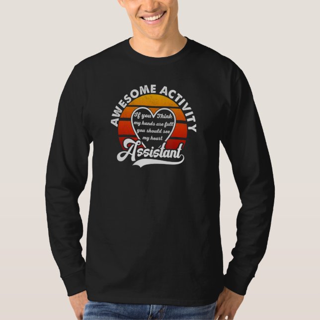 T-shirt Activité Assistant Semaine Si Vous Pensez Que Mes  (Devant)