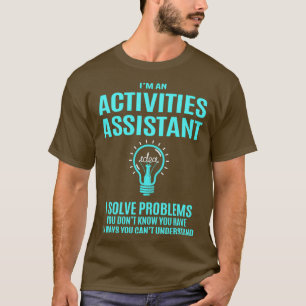 T-shirt Activités Assistant Activités Assistant I Résoudre