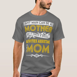 T-SHIRT ACTIVITÉS MÈRE ASSISTANTE