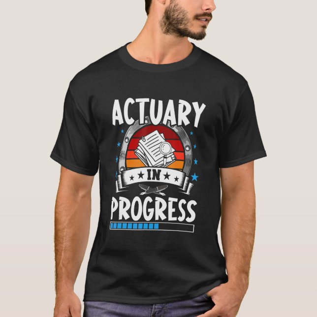 T-shirt Actuary In Progress Trainee Student (Devant)