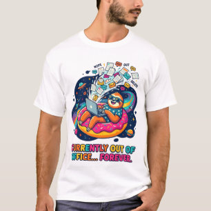 T-shirt Actuellement en dehors du bureau pour toujours drô