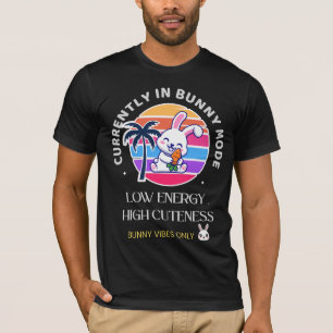 T-shirt Actuellement en mode lapin 