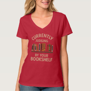 T-shirt Actuellement, je vous juge sur votre bibliothèque