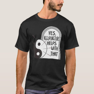 T-shirt Acupuncture Aide Avec Ce Yin Yang Needle Therap