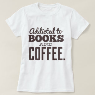 T-shirt Addicé aux livres et au café
