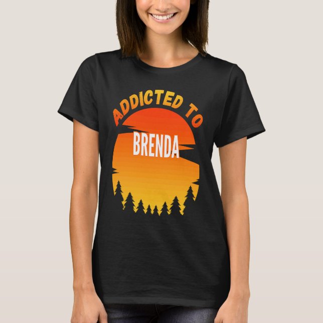 T-shirt Addicité à Brenda pour Brenda (Devant)