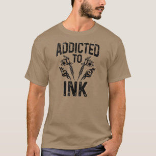 T-shirt Addicité À L'Encre Tatouage Artiste Tatoué Ence