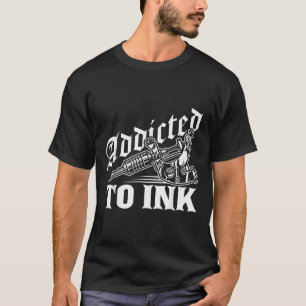 T-shirt Addicité À L'Encre Tatoueur Artiste De Tatouage