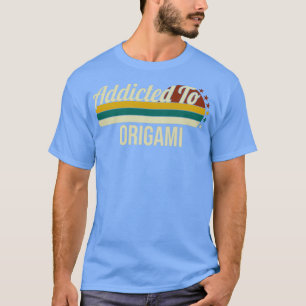 T-shirt Addicité À L'Origami Cadeau Pour Les Amateurs D'Or