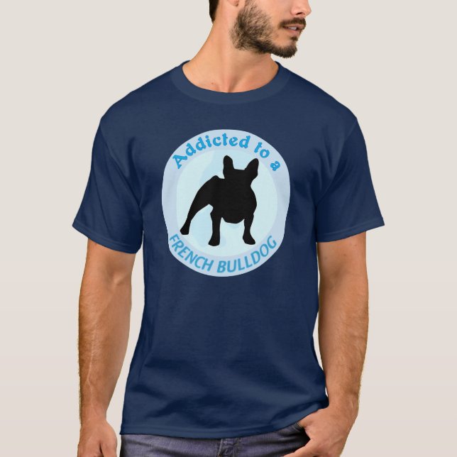 T-shirt Addicité à un Bulldog français (Devant)