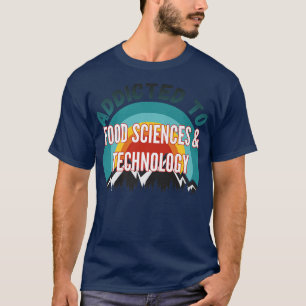 T-shirt Addicité au Collège des sciences et de la technolo
