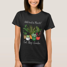 T-shirt Addicité aux Plantes | Mangez, dormez et jardin